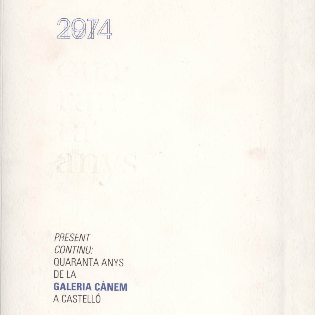 Catalogue | Present Continu: Quaranta anys de la Galeria Cànem
